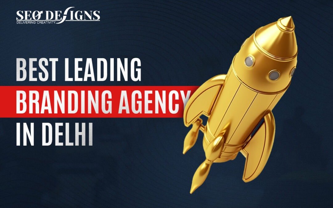 Best Leading Branding Agency in Delhi 2026