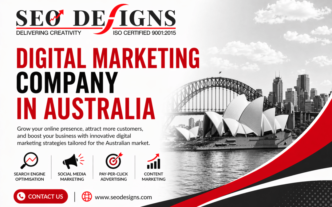 Digital Marketing Company in Australia: A Complete Guide to Choosing the Right Partner for Business Growth
