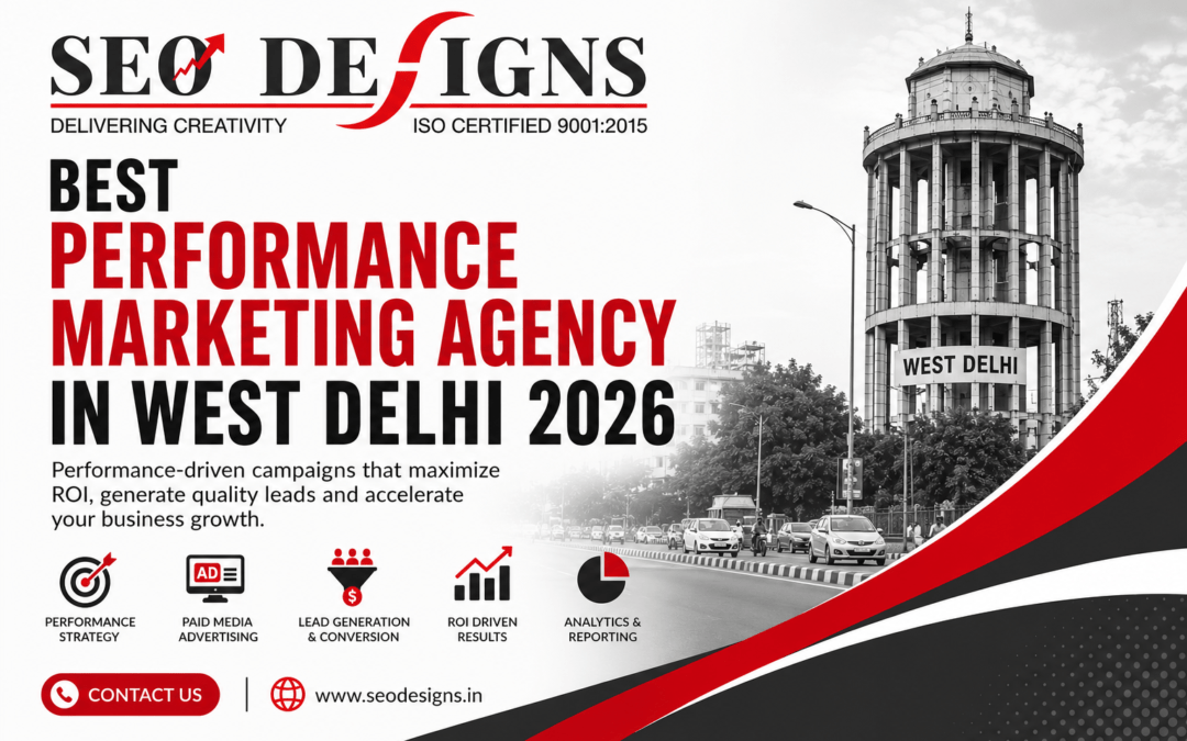 Best Performance Marketing Agency in West Delhi 2026