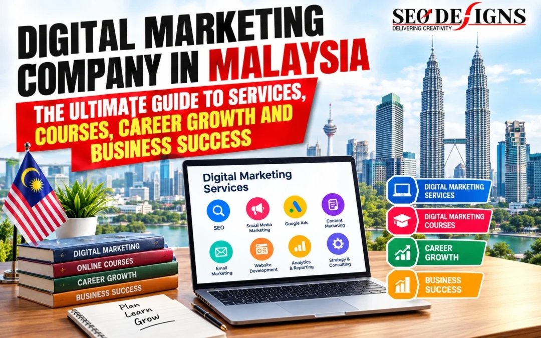 Digital Marketing Company in Malaysia: The Ultimate Guide to Services, Courses, Career Growth & Business Success